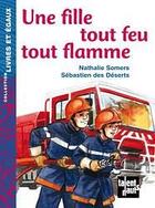 Couverture du livre « Une fille tout feu tout flamme » de Somers/Deserts (De) aux éditions Talents Hauts