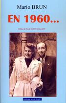 Couverture du livre « En 1960... » de Mario Brun aux éditions Vaillant Editions