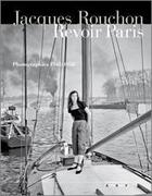 Couverture du livre « Revoir Paris ; photographies, 1945-1958 » de Jacques Rouchon aux éditions La Tour Verte