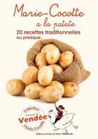 Couverture du livre « Marie-Cocotte a la patate ; 20 recettes traditionnelles ou presque... » de Marie-France Thiery-Bertaud aux éditions Mines De Rien