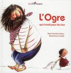 Couverture du livre « L'ogre qui n'avait peur de rien » de Soufie et Sandrine Beau aux éditions Des Braques