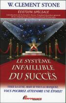 Couverture du livre « Le système infaillible du succès » de William Clement Stone aux éditions Performance Editions