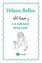 Couverture du livre « La grâce d'Allah » de Belloc Hilaire aux éditions Durendal