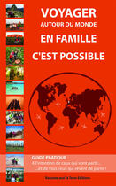 Couverture du livre « Voyager autour du monde en famille, c'est possible » de Francois Chazelle aux éditions Raconte-moi La Terre