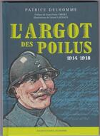 Couverture du livre « L'argot des poilus » de Patrice Delhomme aux éditions Patrice Delhomme