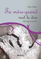 Couverture du livre « Ta mère-grand veut te dire » de Josy-Anne aux éditions Jepublie