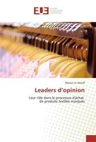 Couverture du livre « Leaders d'opinion » de Le Henaff Manon aux éditions Editions Universitaires Europeennes