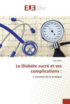 Couverture du livre « Le diabete sucre et ses complications : » de Safari Jean aux éditions Editions Universitaires Europeennes