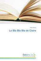 Couverture du livre « Le bla bla bla de claire » de Bressy-C aux éditions Vie