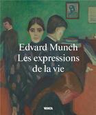 Couverture du livre « Edvard Munch : les expressions de la vie » de Nikita Mathias aux éditions Thames & Hudson