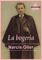 Couverture du livre « La bogeria » de Narcis Oller aux éditions Editorial Minimal