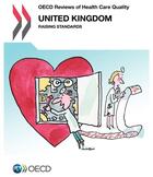 Couverture du livre « Oecd reviews of health care quality : United Kingdom 2016 ; raising standards » de Ocde aux éditions Ocde