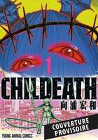 Couverture du livre « Childeath T01 » de Hirokazu Mukoura aux éditions Panini