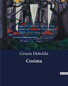 Couverture du livre « Cosima » de Grazia Deledda aux éditions Culturea