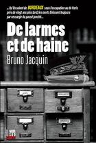 Couverture du livre « De larmes et de haine » de Bruno Jacquin aux éditions Cairn