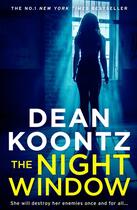 Couverture du livre « THE NIGHT WINDOW - JANE HAWK » de Dean Koontz aux éditions Harper Collins Uk