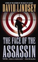 Couverture du livre « The Face of the Assassin » de David Lindsey aux éditions Grand Central