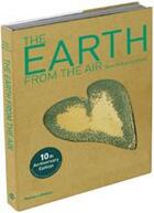 Couverture du livre « The earth from the air ; 10th anniversary edition » de Yann Arthus-Bertrand aux éditions Thames & Hudson
