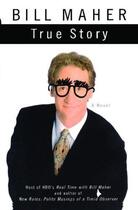 Couverture du livre « True Story » de Maher Bill aux éditions Simon & Schuster