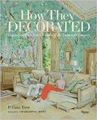 Couverture du livre « How they decorated ; inspiration from great women of the twentieth century » de Charlotte Moss aux éditions Rizzoli