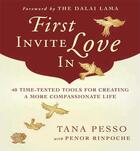 Couverture du livre « First Invite Love In » de Penor Tana aux éditions Wisdom Publications