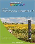 Couverture du livre « Teach Yourself VISUALLY Photoshop Elements 9 » de Wooldridge Mike aux éditions Visual