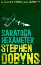 Couverture du livre « Saratoga Hexameter » de Stephen Dobyns aux éditions Little Brown Book Group Digital