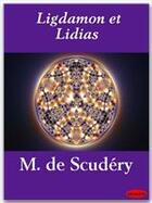Couverture du livre « Ligdamon et Lidias » de Georges De Scudéry aux éditions Ebookslib