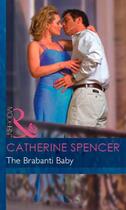 Couverture du livre « The Brabanti Baby (Mills & Boon Modern) (Expecting! - Book 26) » de Catherine Spencer aux éditions Mills & Boon Series