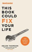 Couverture du livre « THIS BOOK COULD FIX YOUR LIFE - THE SCIENCE OF SELF HELP » de New Scientist et Helen Thomson aux éditions John Murray