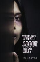 Couverture du livre « What About Me? » de Helen Orme aux éditions Ransom Publishing