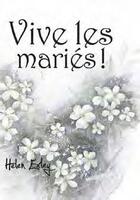 Couverture du livre « Vive les mariés ! » de Helen Exley aux éditions Exley