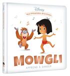 Couverture du livre « Mes premières histoires : Mowgli apprend à danser » de Disney aux éditions Disney Hachette