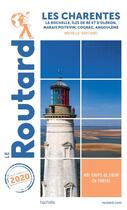 Couverture du livre « Guide du Routard ; les Charentes ; La Rochelle, îles de Ré et d'Oléron, marais poitevin, Cognac, Angoulême (Nouvelle-Aquitaine) (édition 2020) » de Collectif Hachette aux éditions Hachette Tourisme