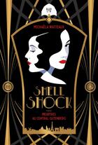 Couverture du livre « Shell Shock : Meurtres au Centtal Gutenberg » de Michaela Watteaux aux éditions Hachette Fictions