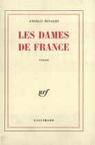 Couverture du livre « Les dames de france » de Angelo Rinaldi aux éditions Gallimard