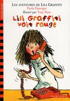 Couverture du livre « Les aventures de Lili Graffiti Tome 6 : Lili Graffiti voit rouge » de Tony Ross et Paula Danziger aux éditions Gallimard-jeunesse