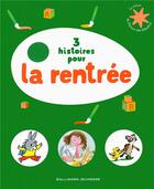 Couverture du livre « 3 histoires pour la rentrée » de  aux éditions Gallimard-jeunesse