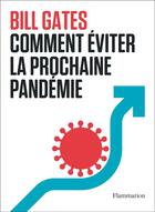 Couverture du livre « Comment éviter la prochaine pandémie » de Bill Gates aux éditions Flammarion