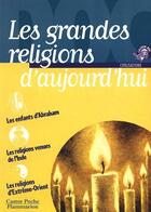 Couverture du livre « Les grandes religions d'aujourd'hui - les enfants d'abraham, les religions venues de l'inde, les rel » de Odon Vallet aux éditions Pere Castor