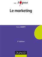 Couverture du livre « Le marketing (2e édition) » de Denis Darpy aux éditions Dunod