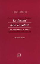 Couverture du livre « La finalite dans la nature de descartes a kant » de Duflo/Destree aux éditions Puf