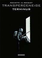 Couverture du livre « Transperceneige : terminus » de Jean-Marc Rochette et Olivier Bocquet aux éditions Casterman