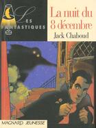 Couverture du livre « La Nuit Du 8 Decembre » de Jack Chaboud aux éditions Magnard