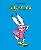 Couverture du livre « SuperLou » de Stephanie Blake aux éditions Ecole Des Loisirs