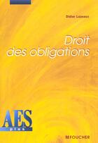 Couverture du livre « Introduction Au Droit Des Obligations ; Contrat Et Delit » de Luzeaux aux éditions Foucher