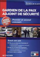 Couverture du livre « Gardien de la paix, adjoint de sécurité ; premier et second concours (édition 2011-2012) » de Olivier Berthou aux éditions Foucher