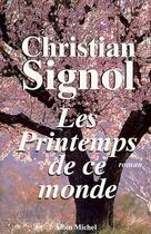 Couverture du livre « Les printemps de ce monde » de Christian Signol aux éditions Albin Michel