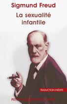 Couverture du livre « La sexualité infantile » de Sigmund Freud aux éditions Editions Payot