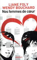 Couverture du livre « Nos femmes de coeur » de Liane Foly et Wendy Bouchard aux éditions Grasset Et Fasquelle